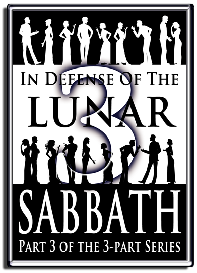 lunar sabbath defense - part 3